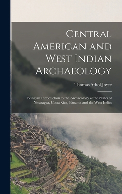 Central American and West Indian Archaeology; B... 1016043694 Book Cover