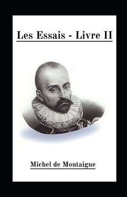 Les Essais - Livre II illustrée (French Edition) [French]            Book Cover