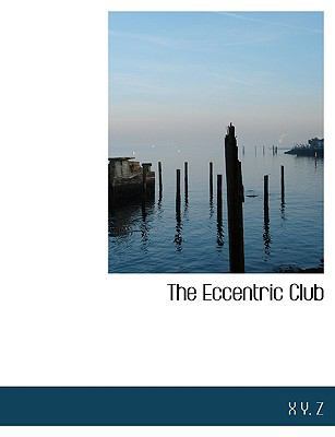 The Eccentric Club [Large Print] 0554623617 Book Cover