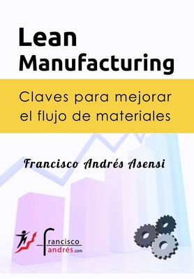 Lean Manufacturing: Claves para mejorar el fluj... [Spanish] 150764521X Book Cover