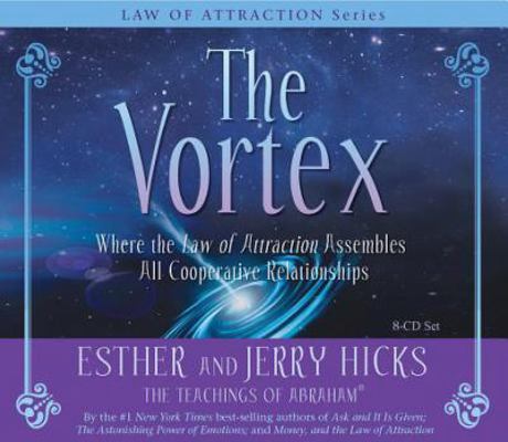 The Vortex: Where the Law of Attraction Assembl... 1401918751 Book Cover