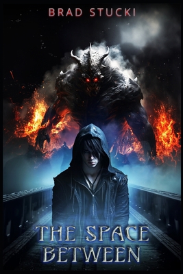 The Space Between: An Urban Fantasy Adventure 1078338388 Book Cover