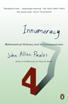 Innumeracy: Mathematical Illiteracy and Its Con... 0140291202 Book Cover