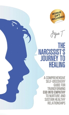 The Narcissist's Journey to Healing: A Comprehe... B0DXSF1LSJ Book Cover