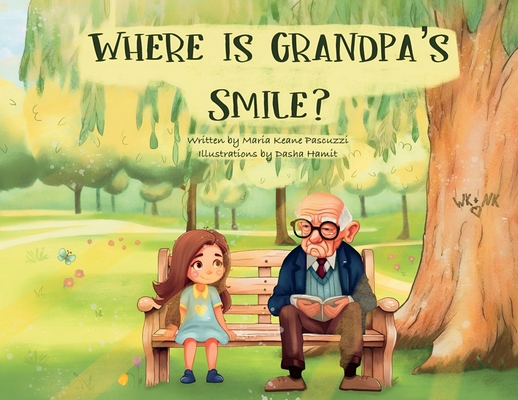Where Is Grandpa's Smile? B0CJVPGZFS Book Cover