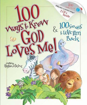 100 Ways to Know God Loves Me, 100 Songs to Lov... 1400311578 Book Cover