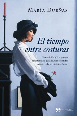 El tiempo entre costuras (Spanish Edition) [Spanish] 8484607917 Book Cover