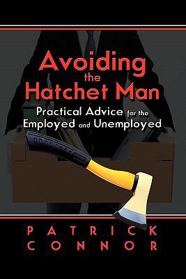Avoiding the Hatchet Man: Practical Advice for ... 1609110447 Book Cover