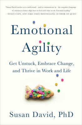 Emotional Agility: Get Unstuck, Embrace Change,... 0735211841 Book Cover