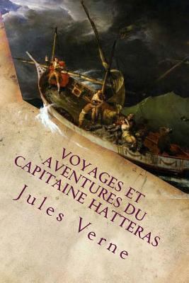 Voyages et aventures du capitaine Hatteras [French] 1546367438 Book Cover