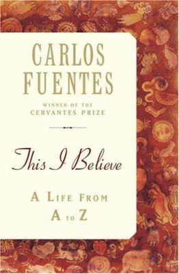 This I Believe: An A to Z of a Life 1400062462 Book Cover