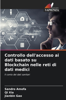 Controllo dell'accesso ai dati basato su Blockc... [Italian] 6207853032 Book Cover