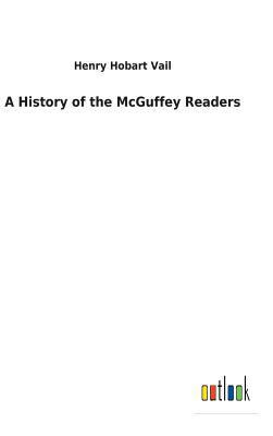 A History of the McGuffey Readers 3732622061 Book Cover