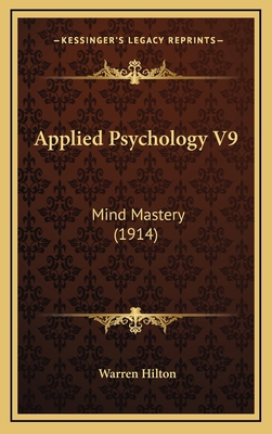 Applied Psychology V9: Mind Mastery (1914) 116649893X Book Cover
