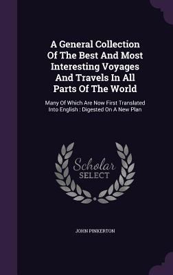 A General Collection of the Best and Most Inter... 134085211X Book Cover