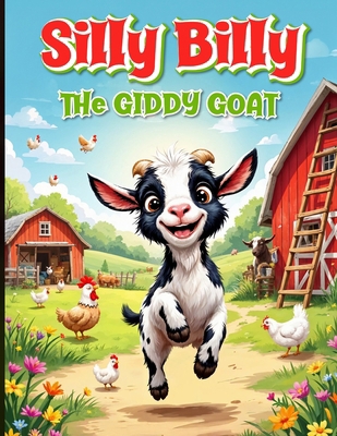 Silly Billy: The Giddy Goat 1966355173 Book Cover