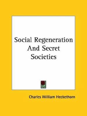 Social Regeneration And Secret Societies 1425300898 Book Cover