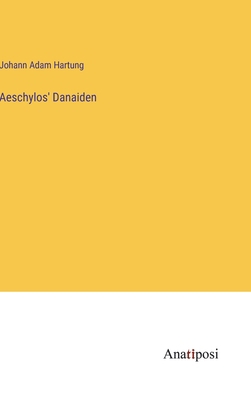 Aeschylos' Danaiden [German] 3382032635 Book Cover