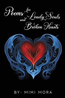 Poems for Lonely Souls and Broken Hearts 1962840344 Book Cover
