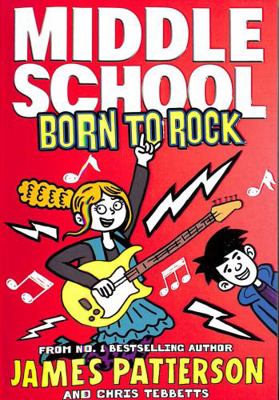 Middle School: Born to Rock: (Middle School 11) 1784753963 Book Cover