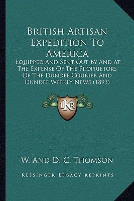 British Artisan Expedition To America: Equipped... 1163942987 Book Cover