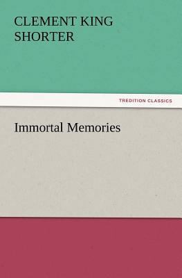 Immortal Memories 3847228099 Book Cover