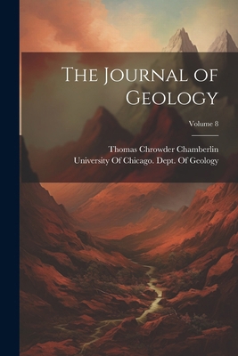 The Journal of Geology; Volume 8 1022478990 Book Cover