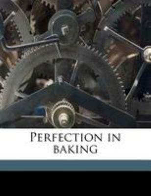 Perfection in Baking 1175728527 Book Cover