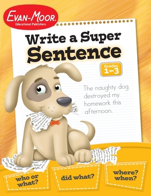 Write a Super Sentence, Grade 1 - 3 Teacher Res... 1557996067 Book Cover