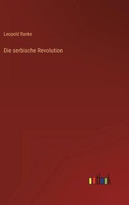 Die serbische Revolution [German] 3368432494 Book Cover