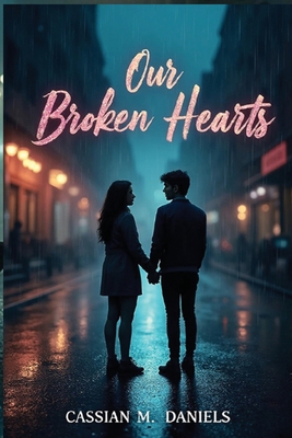 Our Broken Hearts B0FZF1K7NL Book Cover