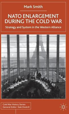 NATO Enlargement During the Cold War: Strategy ... 0333918185 Book Cover