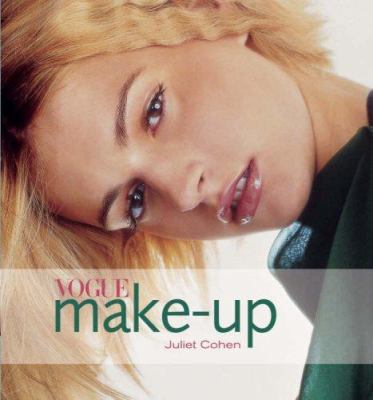 Vogue Make-Up. Juliet Cohen 1844421023 Book Cover