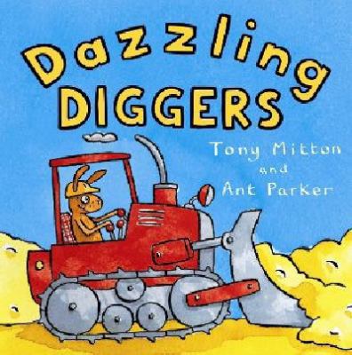 Amazing Machines: Dazzling Diggers 1447212657 Book Cover