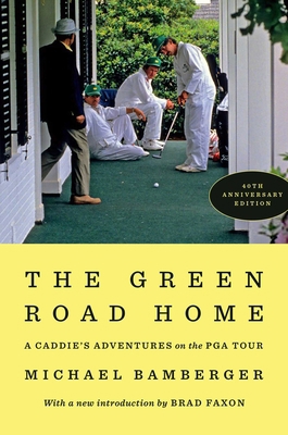 The Green Road Home: A Caddie's Adventure on th... 1668219468 Book Cover