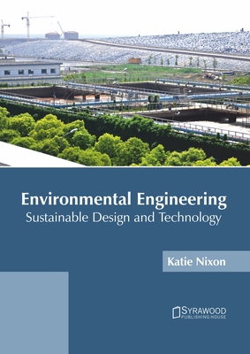 Environmental Engineering: Sustainable Design a... 1682867803 Book Cover