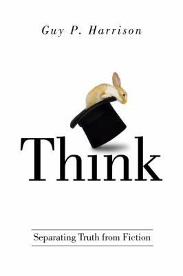 Think: Why You Should Question Everything 1616148071 Book Cover