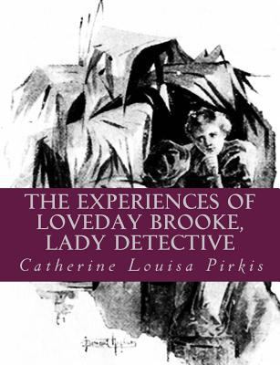 The Experiences of Loveday Brooke, Lady Detecti... [Large Print] 1500697265 Book Cover