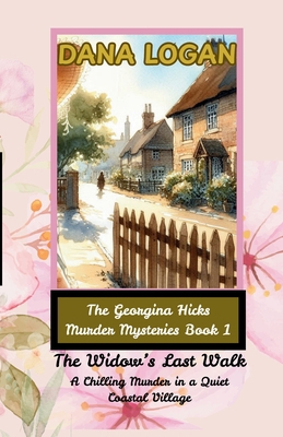 The Georgina Hicks Mysteries - The Widow's Last... B0FGJ8RPZ2 Book Cover