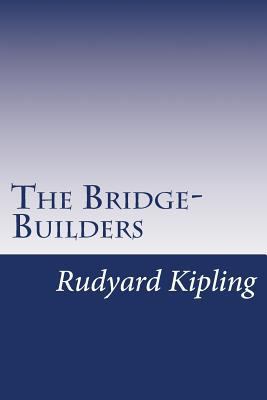 The Bridge-Builders 1502387980 Book Cover