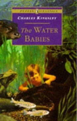 The Water Babies: A Fairy Tale for a Land-Baby;... 0140367365 Book Cover