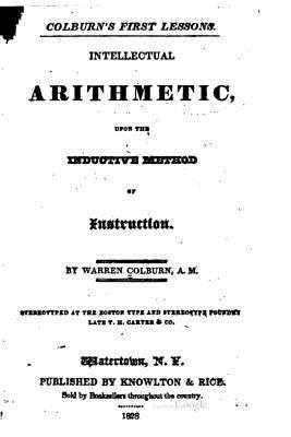 Colburn's First Lessons, Intellectual Arithmeti... 1517221692 Book Cover
