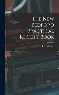 The New Bedford Practical Receipt Book 1018031251 Book Cover
