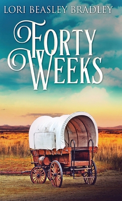 Forty Weeks 4867500453 Book Cover