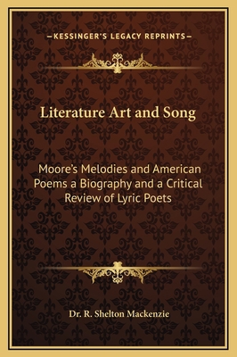 Literature Art and Song: Moore's Melodies and A... 1169352154 Book Cover