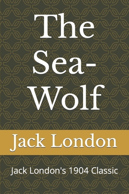 The Sea-Wolf 1981465685 Book Cover