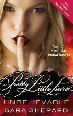 Unbelievable: Number 4 in series (Pretty Little... 1907410902 Book Cover