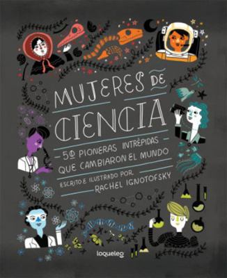 Mujeres de Ciencia: 50 Pioneras Intrepidas Que ... [Spanish] 6070133625 Book Cover