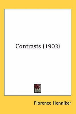 Contrasts (1903) 0548984050 Book Cover