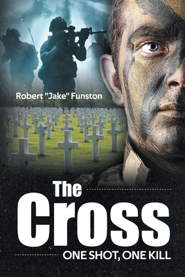 The Cross: One Shot, One Kill B0DL8QH4PK Book Cover